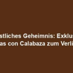 "Köstliches Geheimnis: Exklusive Recetas con Calabaza zum Verlieben"