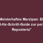 "Meisterhaftes Marzipan: Ein Schritt-für-Schritt-Guide zur perfekten Repostería"