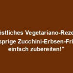 "Köstliches Vegetariano-Rezept: Knusprige Zucchini-Erbsen-Fritters einfach zubereiten!"