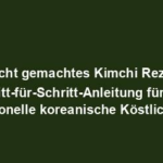 "Leicht gemachtes Kimchi Rezept: Schritt-für-Schritt-Anleitung für eine traditionelle koreanische Köstlichkeit"