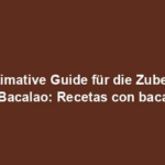 "Der ultimative Guide für die Zubereitung von Bacalao: Recetas con bacalao"