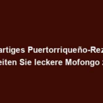 "Einzigartiges Puertorriqueño-Rezept: So bereiten Sie leckere Mofongo zu!"