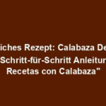 "Köstliches Rezept: Calabaza Delight - Eine Schritt-für-Schritt Anleitung für Recetas con Calabaza"