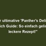 "Der ultimative 'Panther's Delight' Sandwich Guide: So einfach gelingt das leckere Rezept!"
