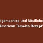 "Leicht gemachtes und köstliches Latin American Tamales Rezept"