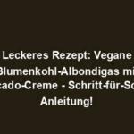 Leckeres Rezept: Vegane Blumenkohl-Albondigas mit Avocado-Creme - Schritt-für-Schritt Anleitung!