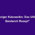 "Knuspriger Käsewolke: Das Ultimative Sándwich Rezept"