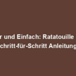 "Lecker und Einfach: Ratatouille Rezept Schritt-für-Schritt Anleitung"